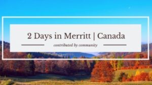 Read more about the article What to Do in Merritt Canada
