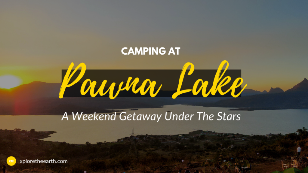Read more about the article Pawna Lake Camping – Perfect Weekend Getaway Under The Stars
