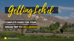 Read more about the article Best Places to Visit in Leh – The Complete Guide
