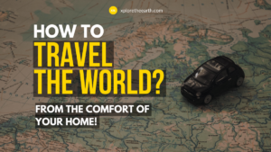Read more about the article How to Feed your Travel Bug while being at Home?