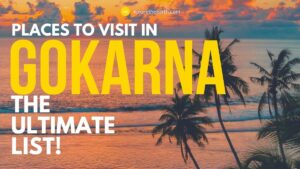 Read more about the article Places to Visit in Gokarna for All Travellers – An Ultimate List!